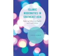 Leonie Schmidt Islamic Modernities in Southeast Asia (Copertina rigida)