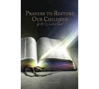 Leonie Shankar Prayers to Restore Our Children (Tascabile)