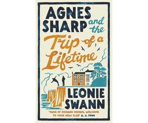 Leonie Swann Agnes Sharp and the Trip of a Lifetime (Copertina rigida)