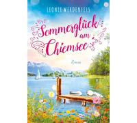 Leonie Werdenfe Sommerglück am Chiemsee: Die Liebe ist nur eine Berü (Tascabile)