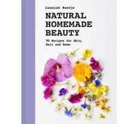 Leoniek Bontje Natural Homemade Beauty (Copertina rigida)