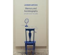Leonor Arfuch Memory and Autobiography (Copertina rigida) Critical South