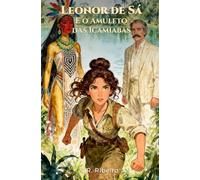 Leonor de Sá e o Amuleto das Icamiabas