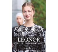Leonor: Estilo de una Borbón y Ortiz