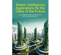 Leonor Marques Swarm Intelligence Applications for the Citie (Copertina rigida)