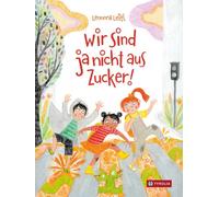Leonora Leitl Wir sind ja nicht aus Zucker: Wenn der gemeinsa (Copertina rigida)