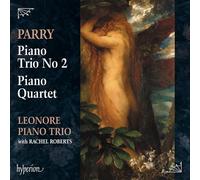 Leonore Piano Trio – Parry: Piano Trio No.2, Piano Quartet – CD – Hyperion