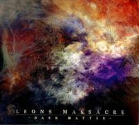 Leons Massacre - Dark Matter