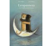Leopanera. Una semplice storia d'amore. Ediz. illustrata