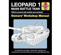 Leopard 1 Main Battle Tank Owners' Workshop Manual: 1965 to Present, All Models and Variants - an Insight into the Design, Construction, Operation and ... The Leopard 1 family of AFVs 1956 to 2011