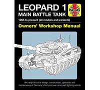 Leopard 1 Main Battle Tank Owners' Workshop Manual: 1965 to Present, All Models and Variants - an Insight into the Design, Construction, Operation and ... The Leopard 1 family of AFVs 1956 to 2011