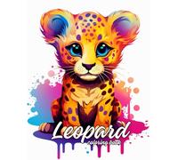 Leopard Coloring Book For Kids: +30 fun, easy and cute drawings to color, for kids boys and girls, to relieve stress and relax
