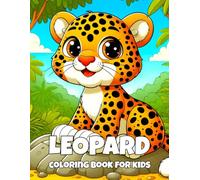 Leopard Coloring Book for Kids: Cute and Fun Leopards to Color for Boys and Girls