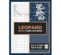 Leopard Gecko Care Log Book: Track Feeding, Shedding, Growth & Daily Habits | Leopard Gecko Husbandry Record | Pet Reptile Care Journal