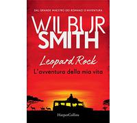 Leopard Rock. L'avventura della mia vita