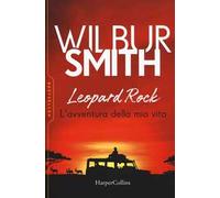 Leopard Rock. L'avventura della mia vita