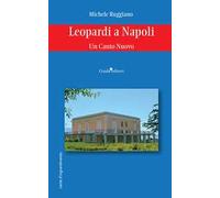 Leopardi a Napoli. Un canto nuovo