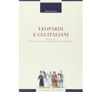 Leopardi e gli italiani. Ricerche sul «Discorso sopra lo stato presente dei costumi degl'italiani»