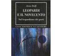 Leopardi e il Novecento. Sul leopardismo dei poeti