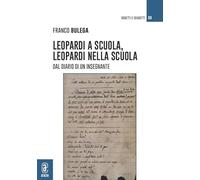 Leopardi E La Scuola, Leopardi Nella Scuola. Dal Diario Di Un Insegnante