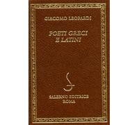Leopardi,Giacomo. - Poeti greci e latini.