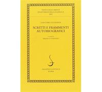 Leopardi,Giacomo. - Scritti e frammenti autobiografici.