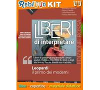 LEOPARDI, IL PRIMO DEI MODERNI - LIBERI DI INTERPRETARE ED. ROSSA (9788868896164) - Libro Scolastico + Kit Scuola con Copertine Rebillo