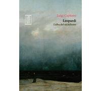 Leopardi. L'alba del nichilismo