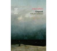 Leopardi. L'alba del nichilismo - Capitano Luigi