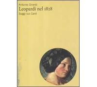 Leopardi nel 1828. Saggi sui «Canti»