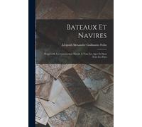Léopold Alexandre Guillaume Folin Bateaux Et Navires (Tascabile)
