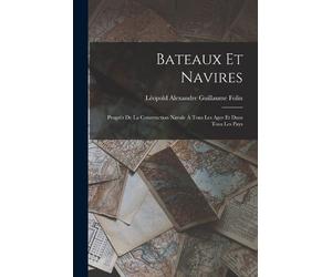 Léopold Alexandre Guillaume Folin Bateaux Et Navires (Tascabile)