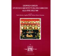 Leopold Gmelin. Studi sull'architettura dell'Abruzzo alla fine dell' 800