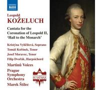 Leopold Kozeluc Kozeluch: Cantata for the Coronation of Leopold II: Hail to (CD)