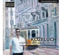 Leopold Kozeluch Kozeluch: Complete Keyboard Sonatas - Volume 1 (CD) Album