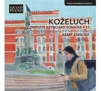 Leopold Kozeluch Leopold Kozeluch: Complete Keyboard Sonatas - Volume 10 (CD)