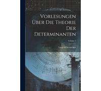 Leopold Kroneck Vorlesungen Über Die Theorie Der Determinanten; Volu (Tascabile)