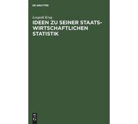 Leopold Krug Ideen Zu Seiner Staatswirtschaftlichen Statistik (Copertina rigida)