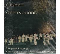 Leopold Ludwig, Chor der Hamburgischen Staatsoper - Chor Der Hamburgischen Staatsoper Und Orchester Der Staatsoper Hamburg Leitung Leopold Ludwig - Große Opern Chöre - Somerset - 589