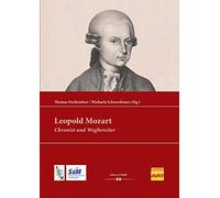 Leopold Mozart: Chronist und Wegbereiter: Dokumentation einer Tagung