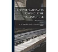 Leopold Mozart Leopold Mozarts gründliche Violinschule (Tascabile)
