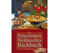 Leopold Stocker Das Bäuerinnen-Weihnachts-Backbuch: Alte und (Copertina rigida)