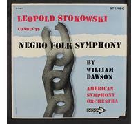 LEOPOLD STOKOWSKI - Leopold Stokowski Conducts: Negro Folk Symphony by William Dawson [Vinyl LP]