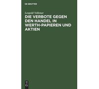 Leopold Volkmar Die Verbote Gegen Den Handel in Werth-Papiere (Copertina rigida)