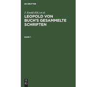 Leopold Von Buch's Gesammelte Schriften. Band 1 (Copertina rigida)