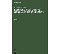 Leopold Von Buch's Gesammelte Schriften. Band 3 (Copertina rigida)