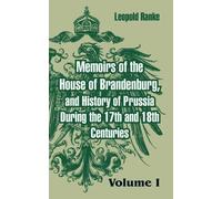 Leopold Von Ran Memoirs of the House of Brandenburg, and History of (Tascabile)