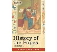 Leopold Von Ranke History of the Popes, Volume I (Tascabile)