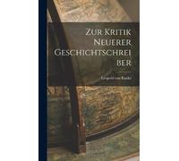 Leopold Von Ranke Zur Kritik Neuerer Geschichtschreiber (Copertina rigida)