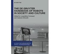The De Gruyter Handbook of Robots in Society and Culture